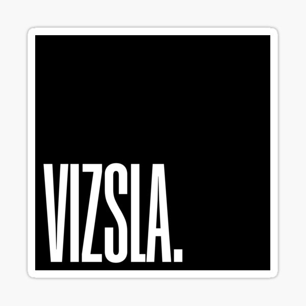 VIZSLA White Text On A Black Square Vizsla Lovers & Vizsla Owners Sticker