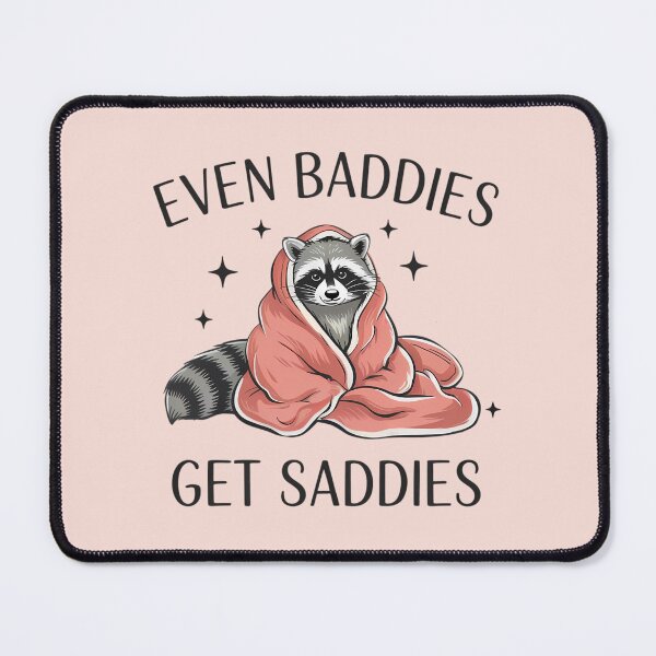 Item preview, Even baddies get saddies designed and sold by FatBirdie.