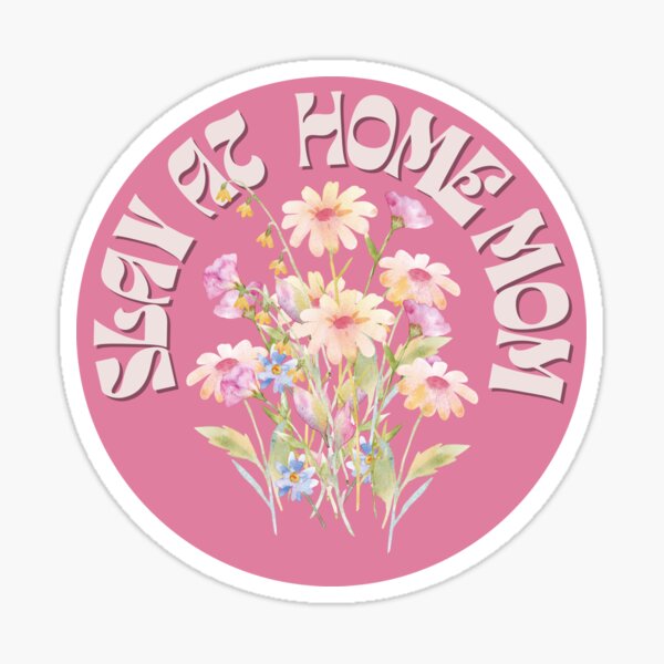 Item preview, Slay At Home Mom pretty design  designed and sold by aspiringtowhead.