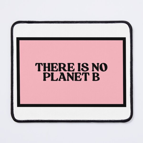 Item preview, There Is No Planet B designed and sold by CharmStudio.