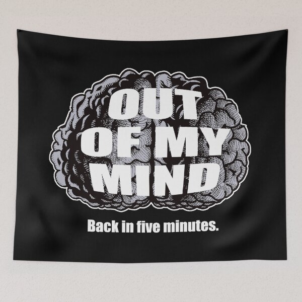 Item preview, OUT OF MY MIND: Back in five minutes. designed and sold by Allen Peterson.