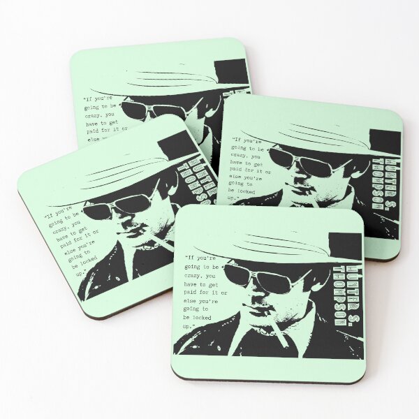 Item preview, Hunter S. Thompson quote: If you're going to be crazy, you have to get paid for it or else you're going to be locked up. designed and sold by artbleed.