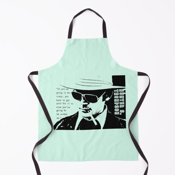Item preview, Hunter S. Thompson quote: If you're going to be crazy, you have to get paid for it or else you're going to be locked up. designed and sold by artbleed.