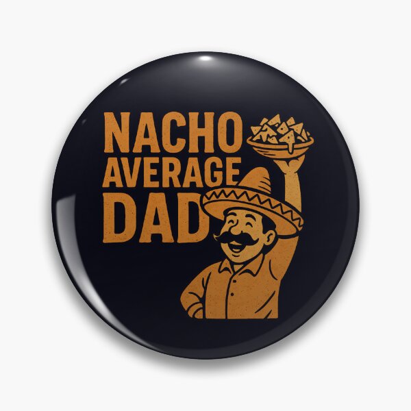 Item preview, Nacho Average Dad - Hilarious Father’s Day Fiesta designed and sold by Taans-Creation.