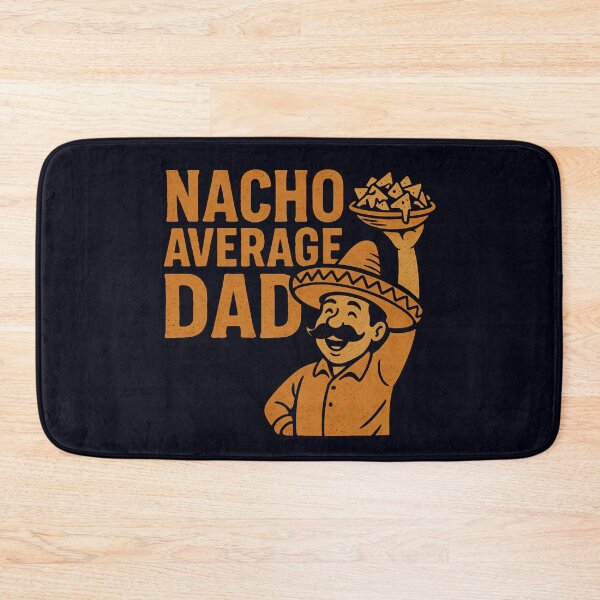 Item preview, Nacho Average Dad - Hilarious Father’s Day Fiesta designed and sold by Taans-Creation.