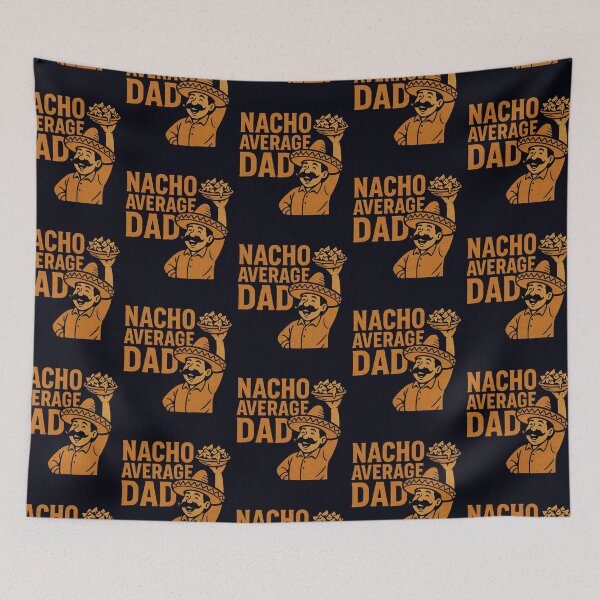 Item preview, Nacho Average Dad - Hilarious Father’s Day Fiesta designed and sold by Taans-Creation.