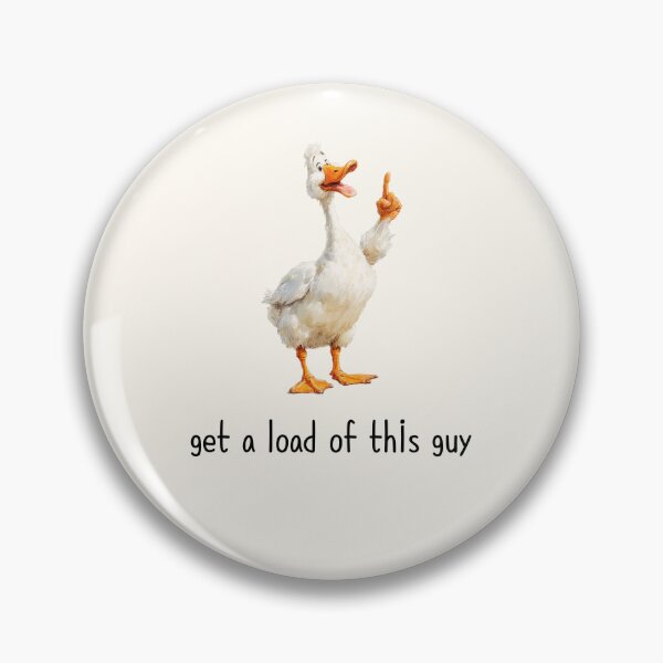 Item preview, Get a Load of This Guy designed and sold by mallardpark.