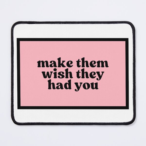 Item preview, make them wish they had you designed and sold by CharmStudio.