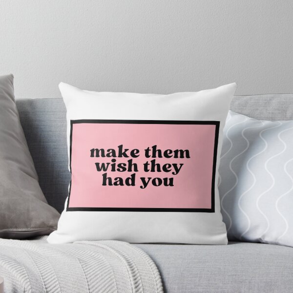 Item preview, make them wish they had you  designed and sold by CharmStudio.