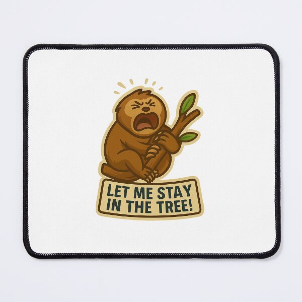 Item preview, Bellingham Sloth - Let me stay in the tree! designed and sold by pixleyscreations.