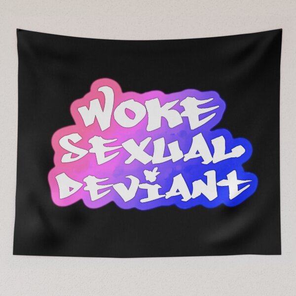 Item preview, Woke Sexual Deviant designed and sold by LeatherRebel75.