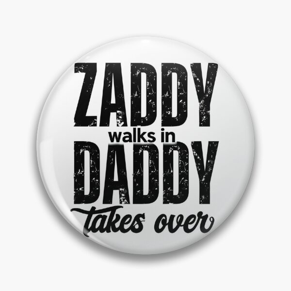 Item preview, Zaddy Walks In Daddy Takes Over – Funny Gift for Him | Father’s Day, Birthday, Valentine’s Day, Anniversary designed and sold by BlushingCreatives.