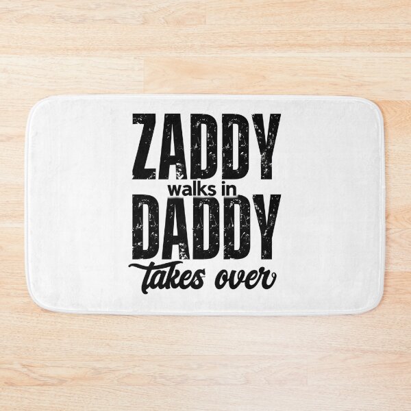 Item preview, Zaddy Walks In Daddy Takes Over – Funny Gift for Him | Father’s Day, Birthday, Valentine’s Day, Anniversary designed and sold by BlushingCreatives.