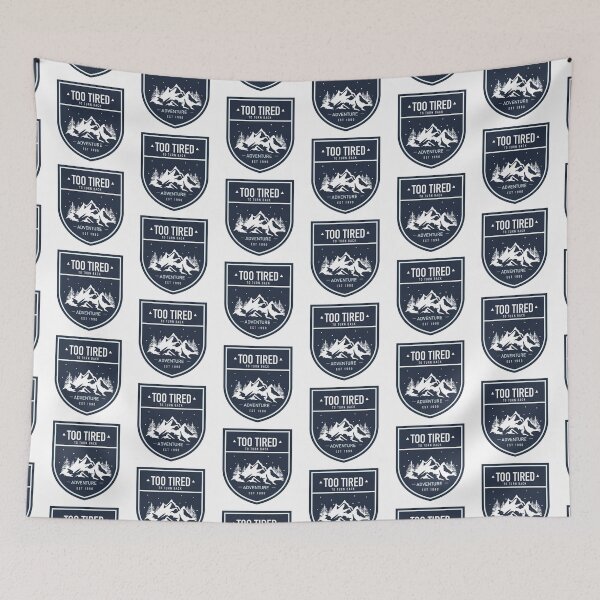 Item preview, Too Tired to Turn Back – Adventure Badge designed and sold by KatelynMitalski.