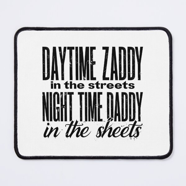 Item preview, Zaddy in the Streets Daddy in the Sheets – Funny Gift for Him | Father’s Day, Valentine’s Day, Birthday, Anniversary designed and sold by BlushingCreatives.