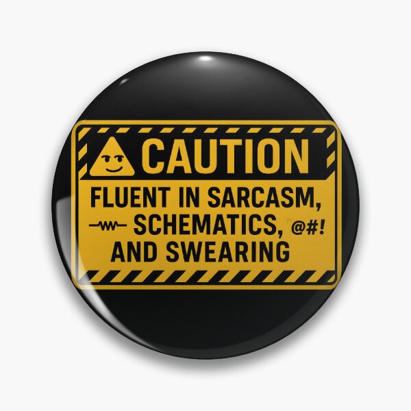 Artikelvorschau, Caution: Fluent in Sarcasm, Schematics, and Swearing – Funny Engineer & Tech Sign entworfen und verkauft von Lonoo.