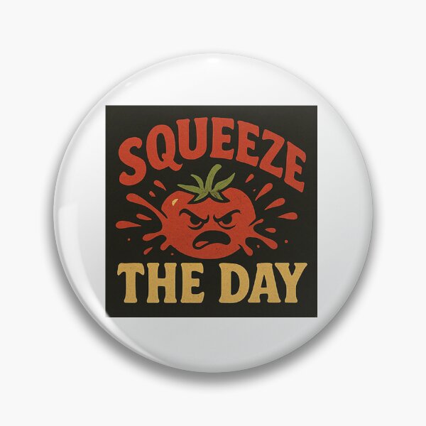Item preview, Squeeze the day!!! designed and sold by Bad Tomato.