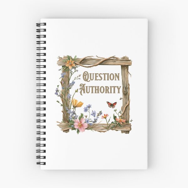 Item preview, Question Authority – Floral Rebellion designed and sold by KatelynMitalski.