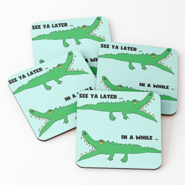 Item preview, "See ya later in a while" Snappy Crocodile by Everything Eli designed and sold by EverythingEli.