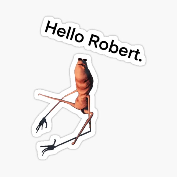 Aperçu de l'œuvre Bonjour Robert créée et vendue par Hannahrose96.