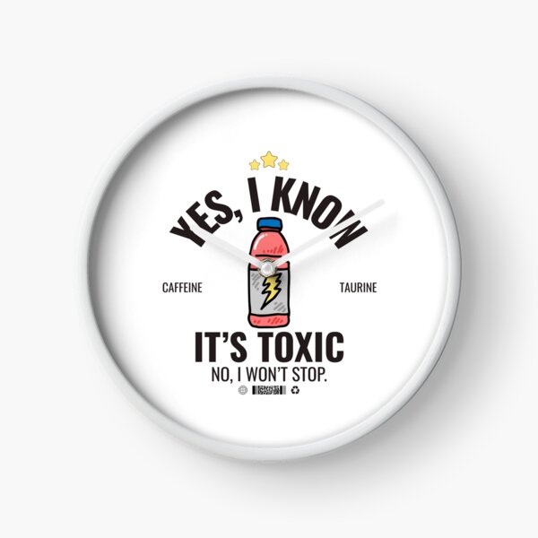 Item preview, Yes, I know it's toxic. No, I won't stop designed and sold by Peerless-Prime.