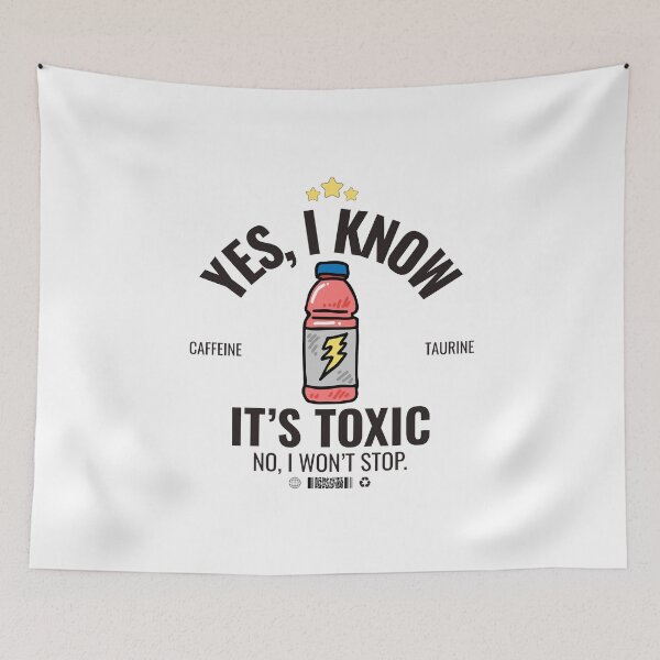 Item preview, Yes, I know it's toxic. No, I won't stop designed and sold by Peerless-Prime.