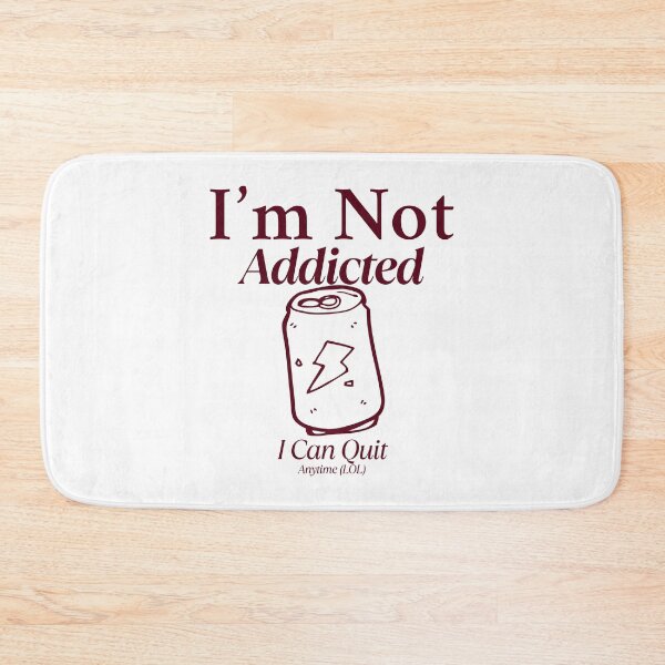 Item preview, I'm not addicted, I can quit anytime (LOL) designed and sold by Peerless-Prime.