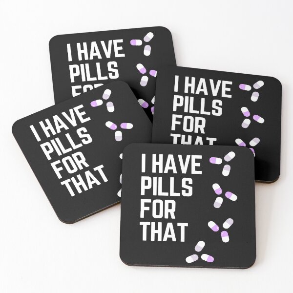 Item preview, I have pills for that - Funny Doctor Design designed and sold by lang-popart.