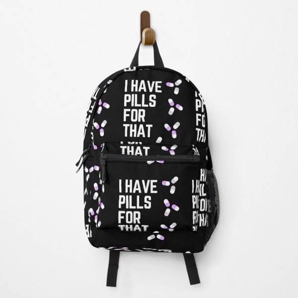 Item preview, I have pills for that - Funny Doctor Design designed and sold by lang-popart.