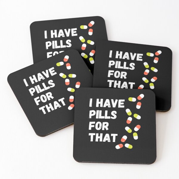 Item preview, I have pills for that - Funny Doctor Design designed and sold by lang-popart.