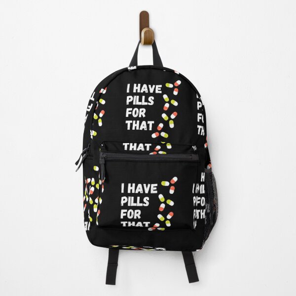 Item preview, I have pills for that - Funny Doctor Design designed and sold by lang-popart.