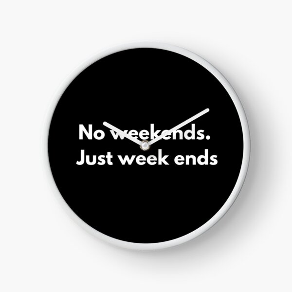 Item preview, No weekends. Just weekends designed and sold by SIMPLEGRIT.