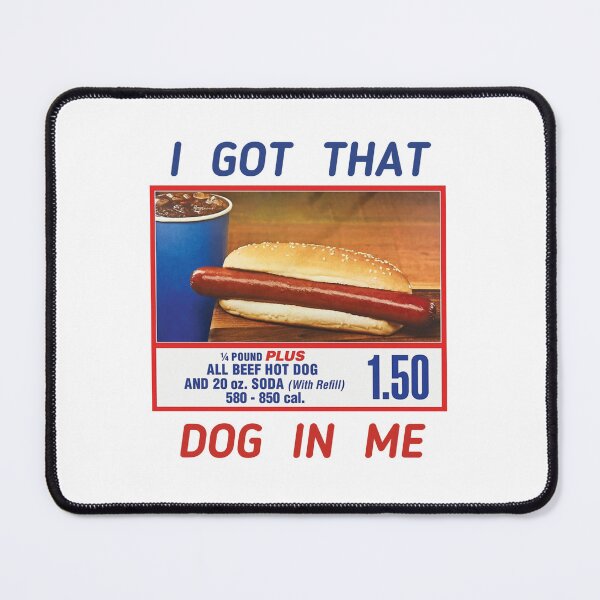 Item preview, I GOT THAT DOG IN ME - COSTCO HOT DOG designed and sold by SLICEDBANANAS.