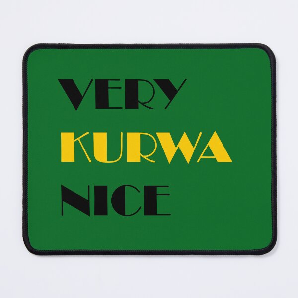 Item preview, VERY KURWA NICE  designed and sold by FatGiantCat.