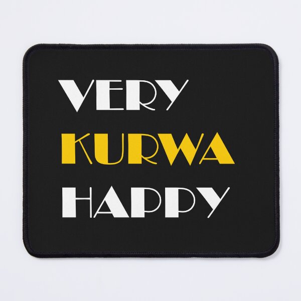 Item preview, VERY KURWA HAPPY designed and sold by FatGiantCat.