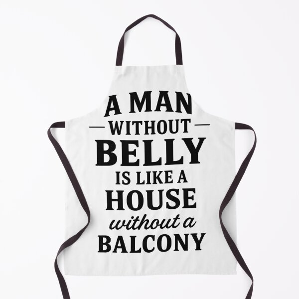 Item preview, A man without Belly is like a house without a balcony designed and sold by acrl31.