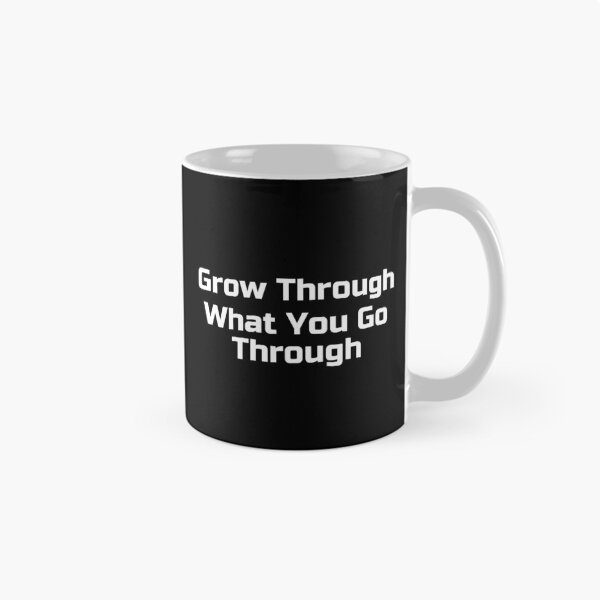 Item preview, Grow Through What You Go Through designed and sold by Ninjacatoff.