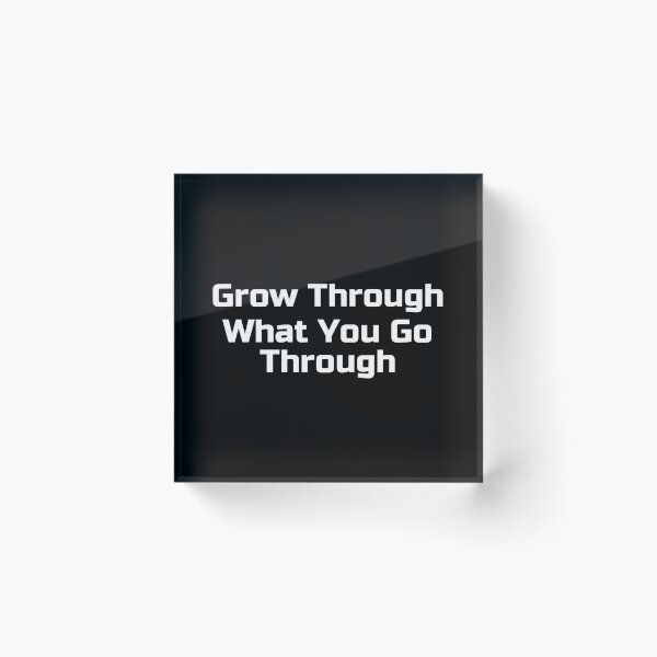 Item preview, Grow Through What You Go Through designed and sold by Ninjacatoff.