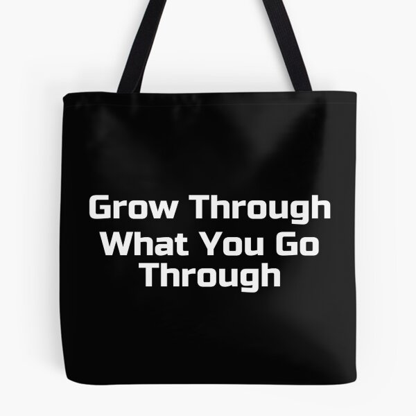 Item preview, Grow Through What You Go Through designed and sold by Ninjacatoff.
