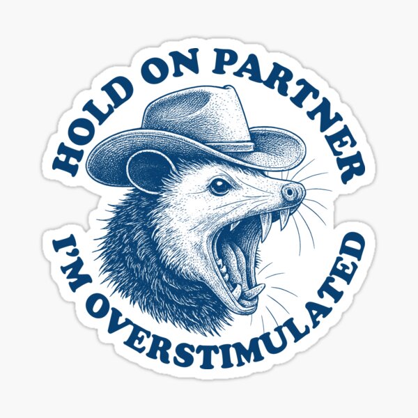 Item preview, Hold On Partner I’m Overstimulated Cowboy Opossum designed and sold by YatoMino.