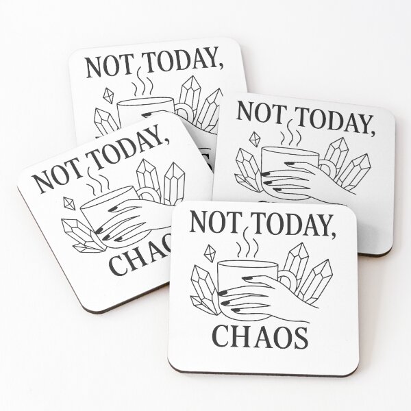 Item preview, Not Today, Chaos designed and sold by TriciaDanby.