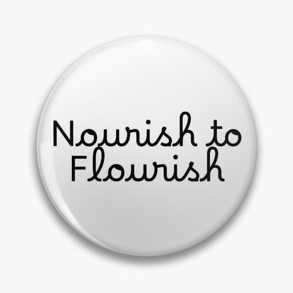 Item preview, Nourish to Flourish designed and sold by Ninjacatoff.