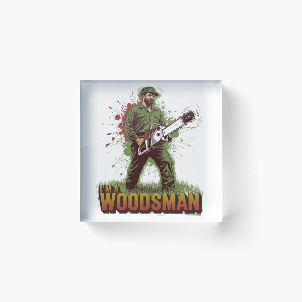 Item preview, I'm a Woodsman designed and sold by JansenGS.