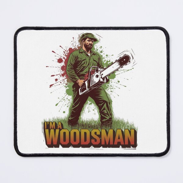 Item preview, I'm a Woodsman designed and sold by JansenGS.