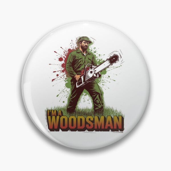 Item preview, I'm a Woodsman designed and sold by JansenGS.