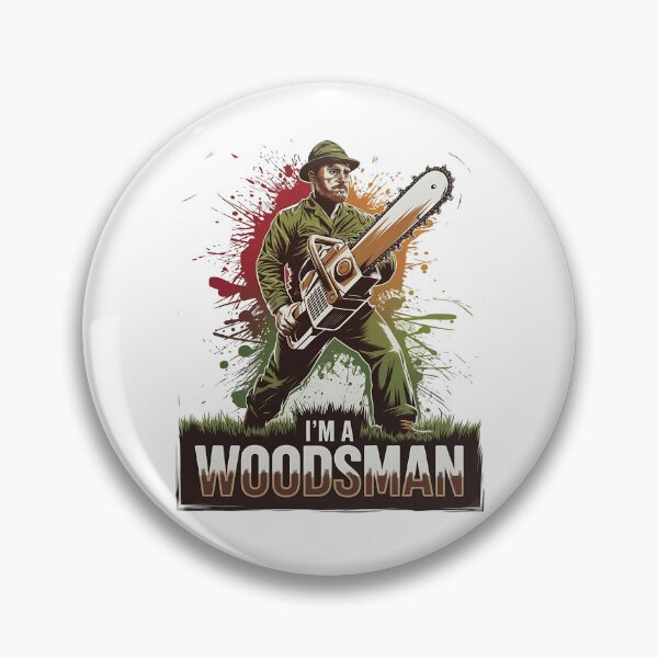 Item preview, I'm a Woodsman designed and sold by JansenGS.