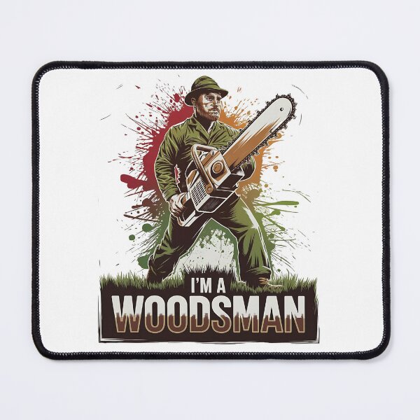 Item preview, I'm a Woodsman designed and sold by JansenGS.