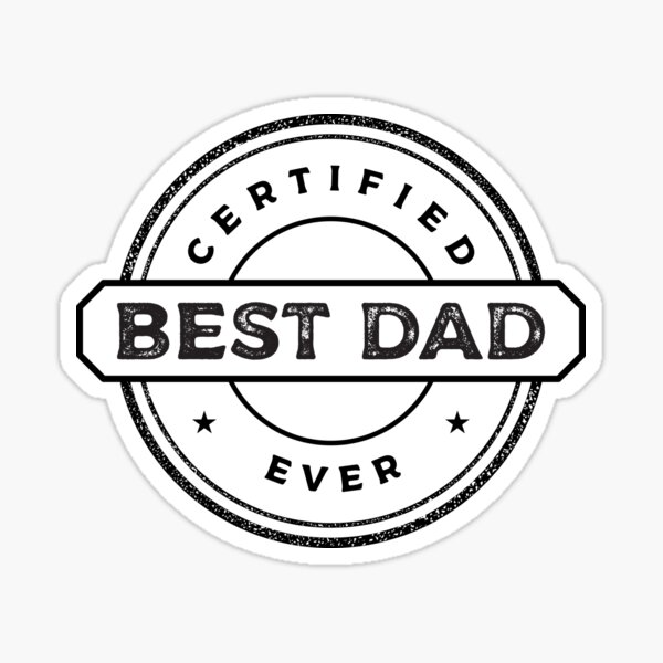 Item preview, Best Dad Ever Certified designed and sold by Ludovic Geusa.