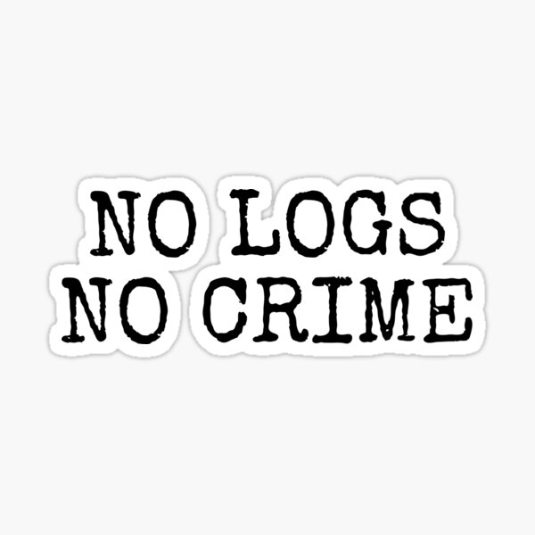 Item preview, no logs no crime designed and sold by Wordsmith-Wear.