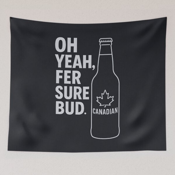 Item preview, Funny Canada Drinking Beer Oh Ya Fer Sure Bud designed and sold by HowToCanadian.